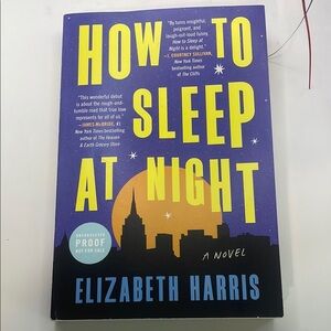 How to Sleep At Night A Novel by Elizabeth Harris